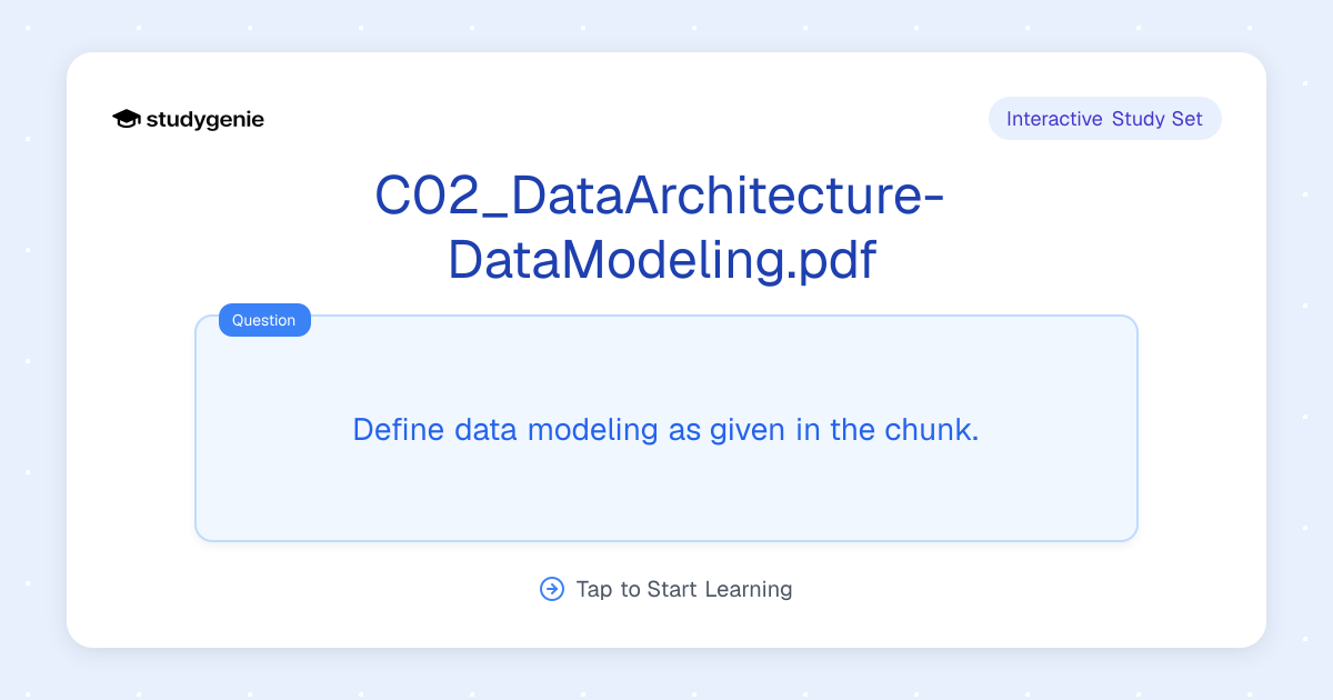 C02_DataArchitecture-DataModeling.pdf Study Set | Studygenie