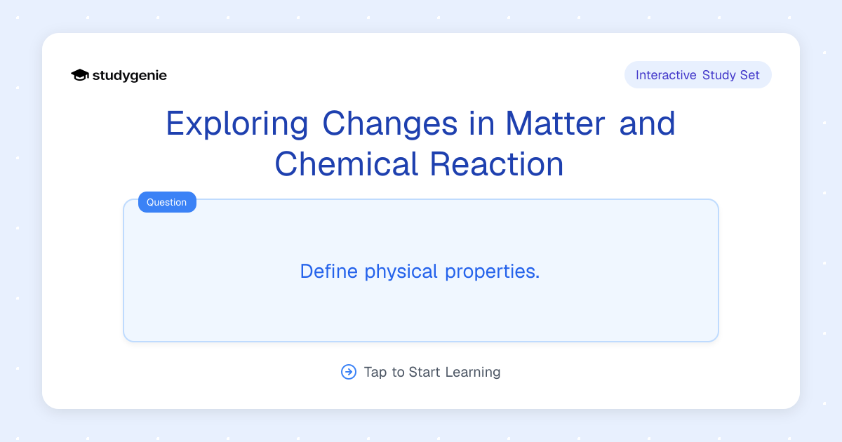 Exploring Changes in Matter and Chemical Reaction Study Set | Studygenie