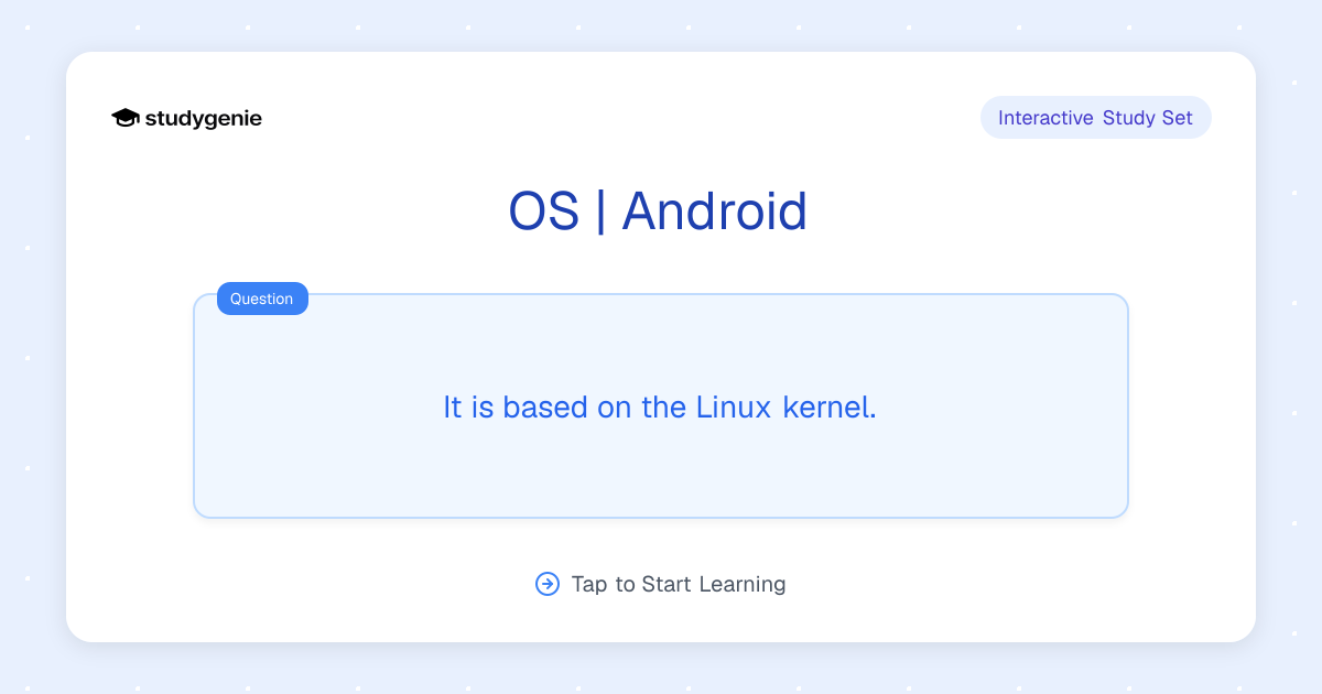 OS | Android Study Set | Studygenie