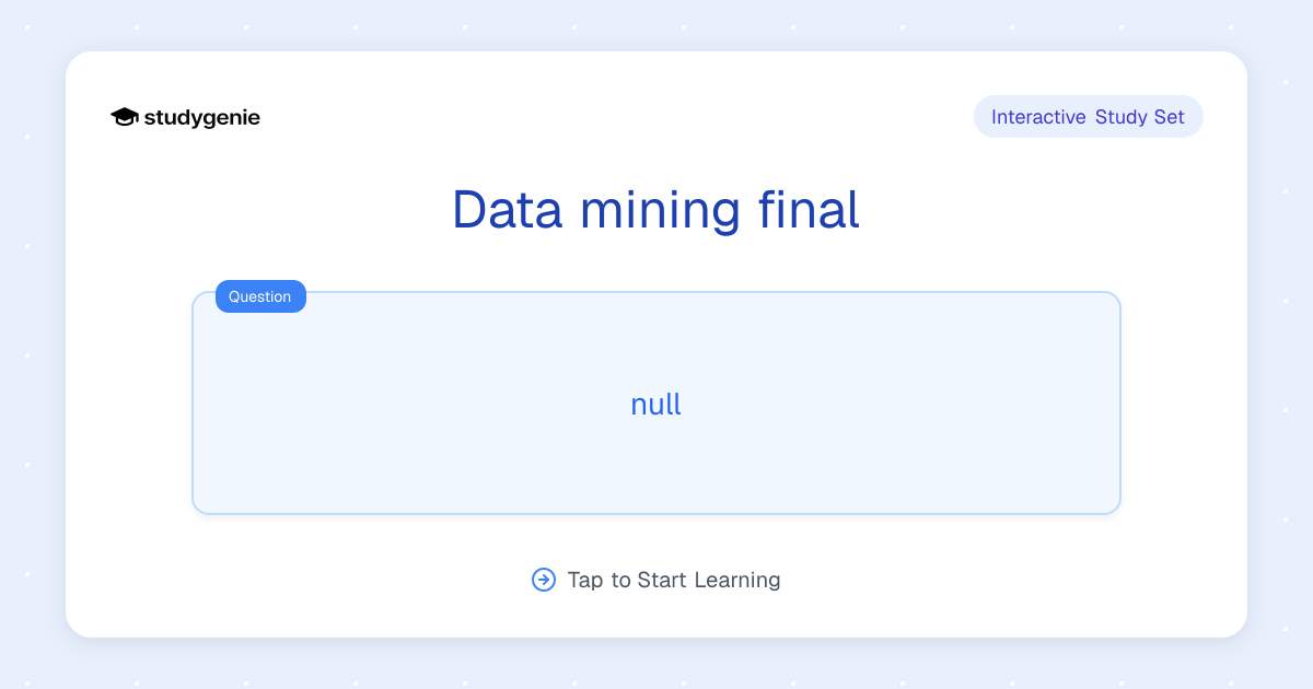 Data mining final Study Set | Studygenie