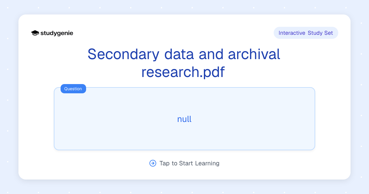 Secondary data and archival research.pdf Study Set | Studygenie